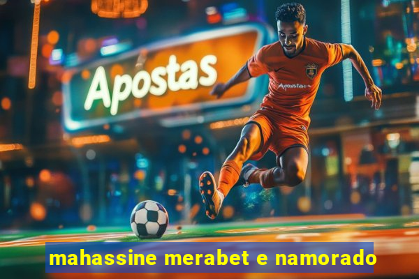 mahassine merabet e namorado